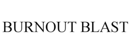 BURNOUT BLAST trademark