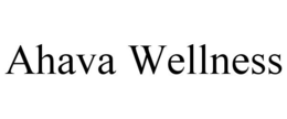 AHAVA WELLNESS trademark