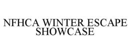 NFHCA WINTER ESCAPE SHOWCASE trademark