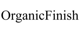 ORGANICFINISH trademark