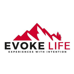 EVOKE LIFE EXPERIENCES WITH INTENTION trademark