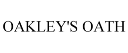 OAKLEY'S OATH trademark