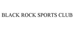 BLACK ROCK SPORTS CLUB trademark