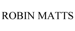ROBIN MATTS trademark