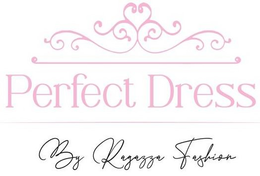 PERFECT DRESS BY RAGAZZA FASHION trademark