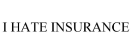 I HATE INSURANCE trademark