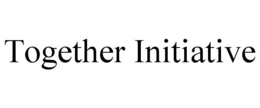 TOGETHER INITIATIVE trademark