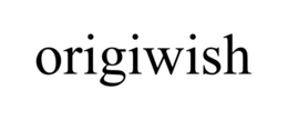 ORIGIWISH trademark