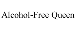 ALCOHOL-FREE QUEEN trademark