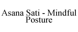 ASANA SATI - MINDFUL POSTURE trademark
