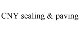 CNY SEALING & PAVING trademark