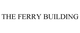 THE FERRY BUILDING trademark