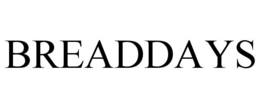 BREADDAYS trademark