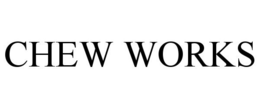 CHEW WORKS trademark