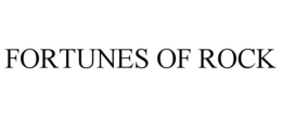 FORTUNES OF ROCK trademark