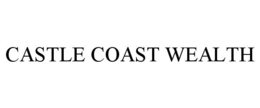CASTLE COAST WEALTH trademark