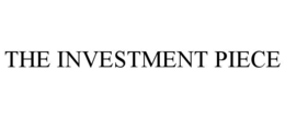 THE INVESTMENT PIECE trademark