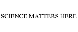 SCIENCE MATTERS HERE trademark