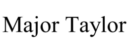 MAJOR TAYLOR trademark
