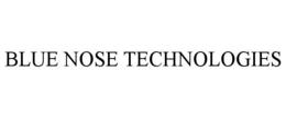 BLUE NOSE TECHNOLOGIES trademark