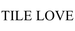 TILE LOVE trademark