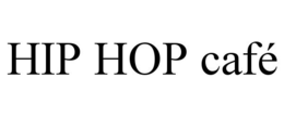 HIP HOP CAFÉ trademark