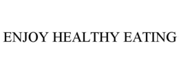 ENJOY HEALTHY EATING trademark
