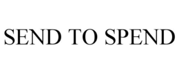 SEND TO SPEND trademark