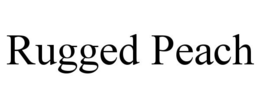 RUGGED PEACH trademark
