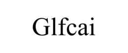 GLFCAI trademark