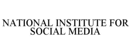 NATIONAL INSTITUTE FOR SOCIAL MEDIA trademark