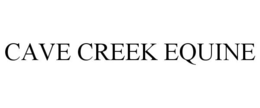 CAVE CREEK EQUINE trademark