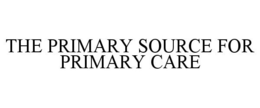 THE PRIMARY SOURCE FOR PRIMARY CARE trademark