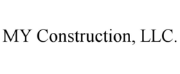 MY CONSTRUCTION, LLC. trademark