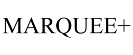 MARQUEE+ trademark