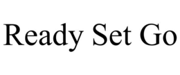READY SET GO trademark