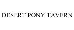 DESERT PONY TAVERN trademark