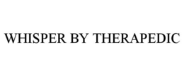 WHISPER BY THERAPEDIC trademark