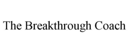 THE BREAKTHROUGH COACH trademark