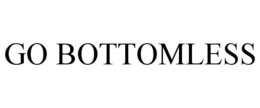 GO BOTTOMLESS trademark