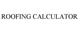 ROOFING CALCULATOR trademark