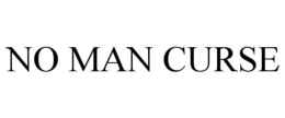 NO MAN CURSE trademark