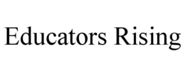 EDUCATORS RISING trademark