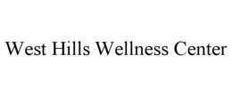 WEST HILLS WELLNESS CENTER trademark
