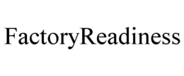 FACTORYREADINESS trademark