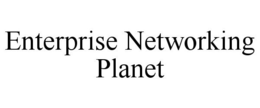 ENTERPRISE NETWORKING PLANET trademark