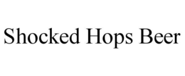 SHOCKED HOPS BEER trademark