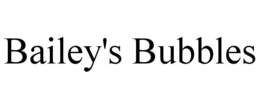 BAILEY'S BUBBLES trademark