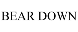 BEAR DOWN trademark
