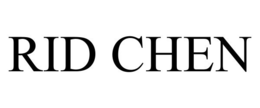 RID CHEN trademark